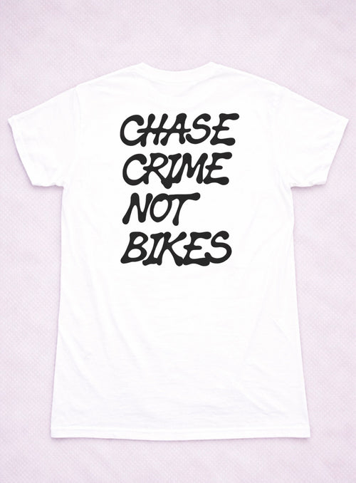 Chase Crime Not Bikes T-Shirt