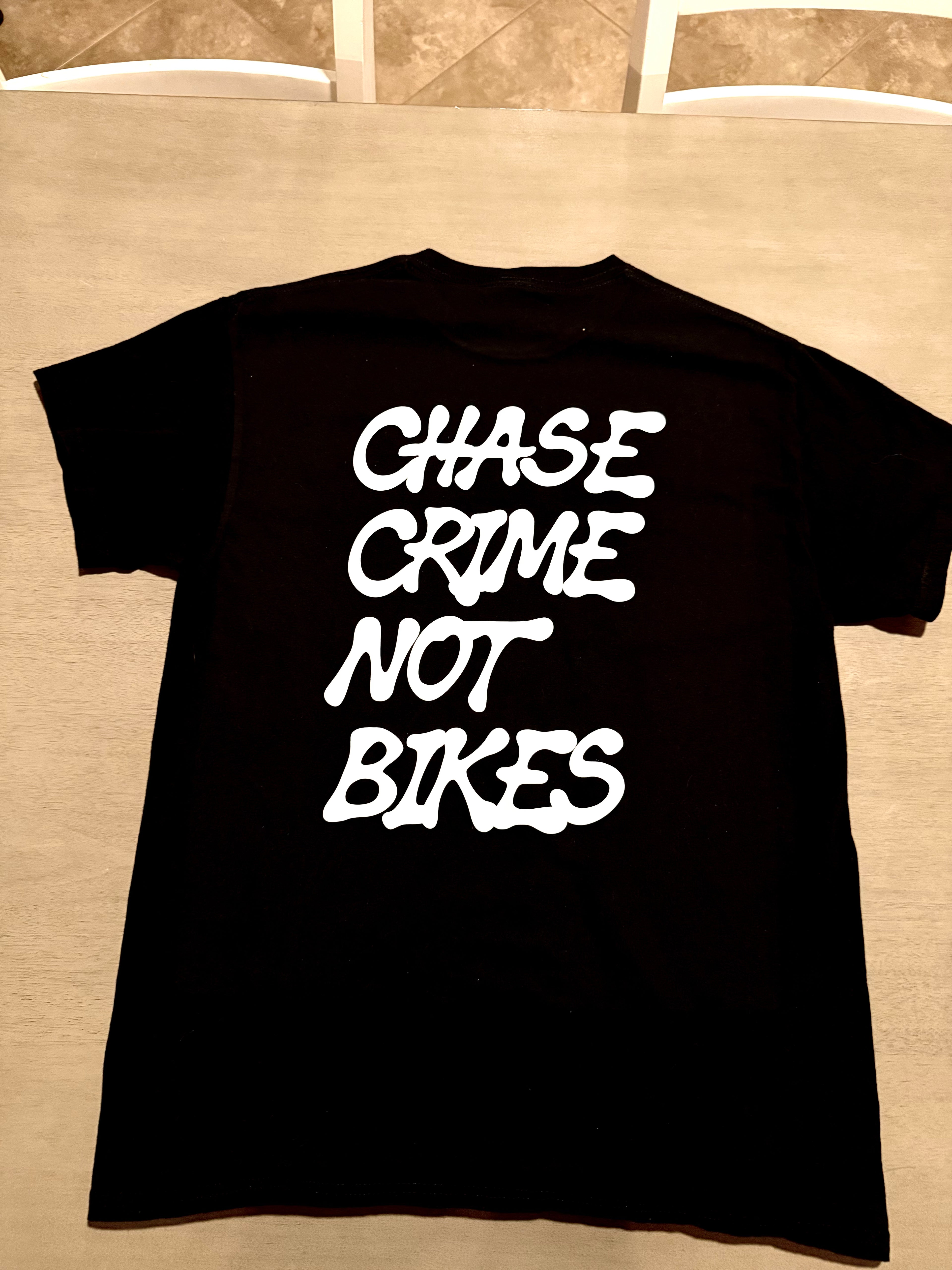 Chase Crime Not Bikes T-Shirt